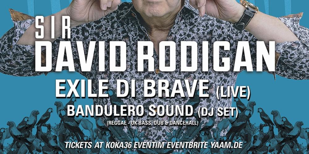 Tickets KDK 2019 YAAM Opening Night: David Rodigan & Exile Di Brave, Yaam präsentiert in Berlin