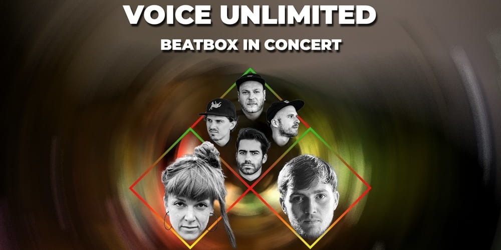 Tickets Voice Unlimited. Beatbox in Concert,  in Berlin
